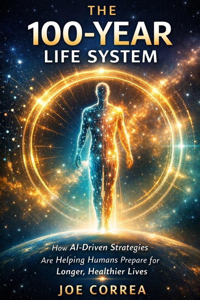 The 100-Year Life System