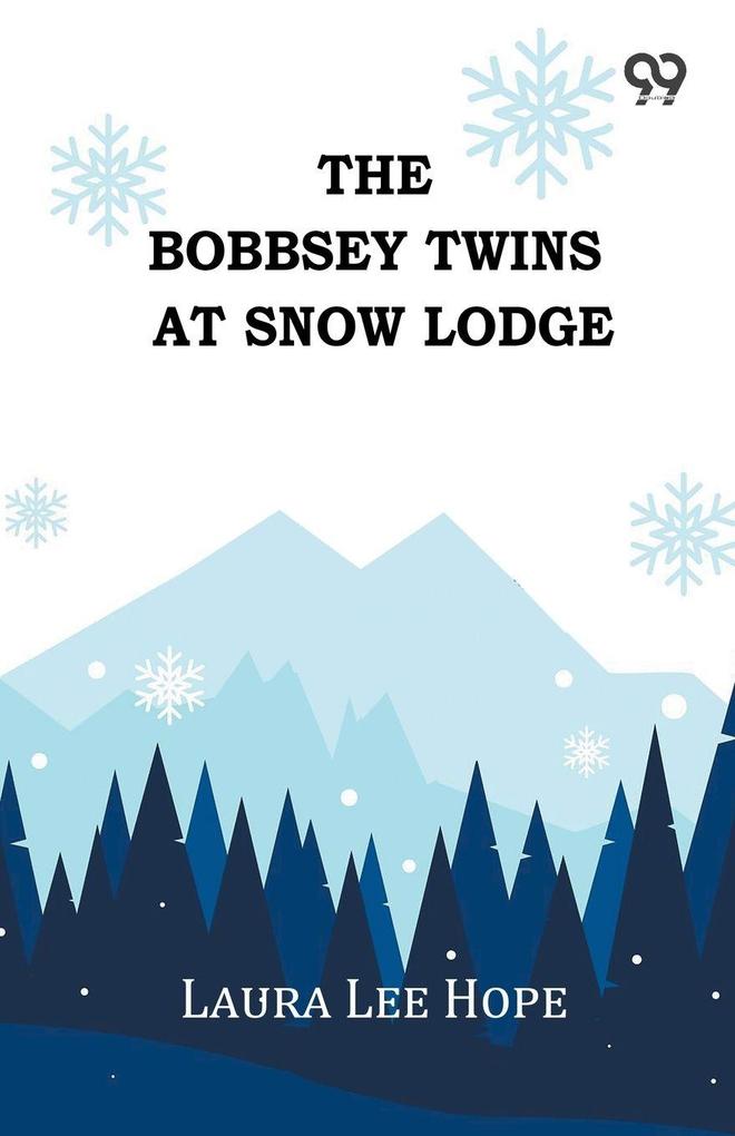 The Bobbsey Twins At Snow Lodge