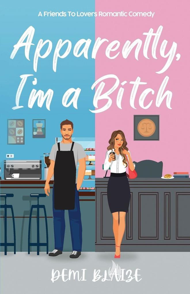 Apparently I'm A Bitch
