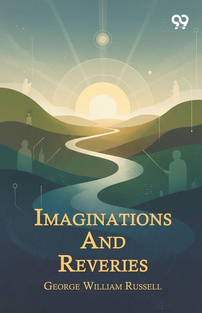 Imaginations And Reveries
