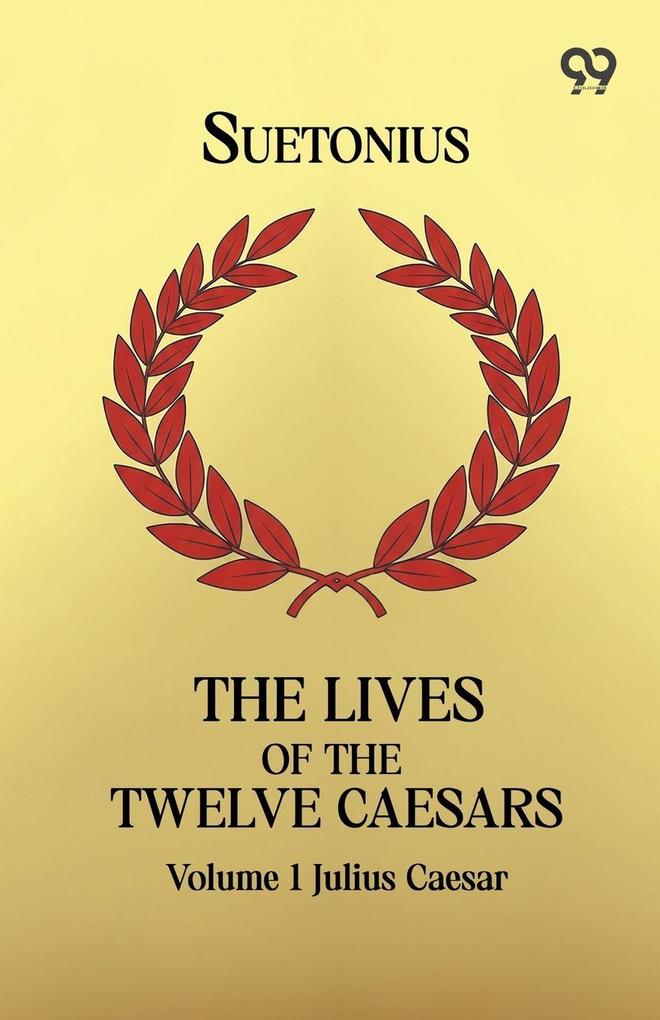 The Lives Of The Twelve Caesars