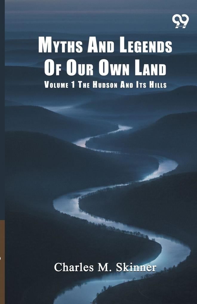 Myths And Legends Of Our Own Land