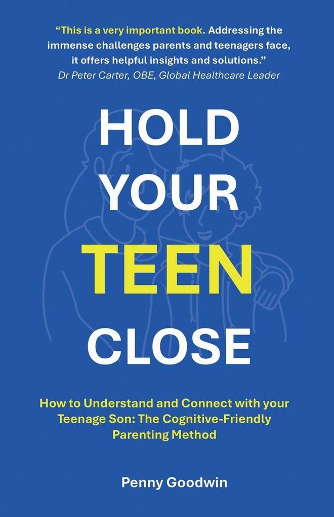 HOLD YOUR TEEN CLOSE