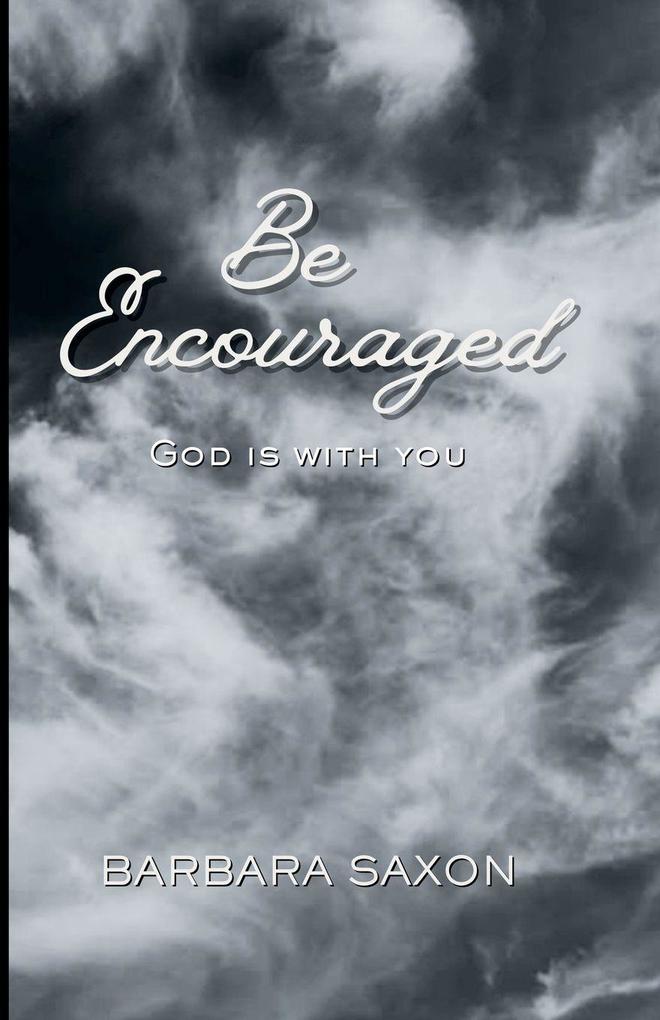 Be Encouraged God Is With You