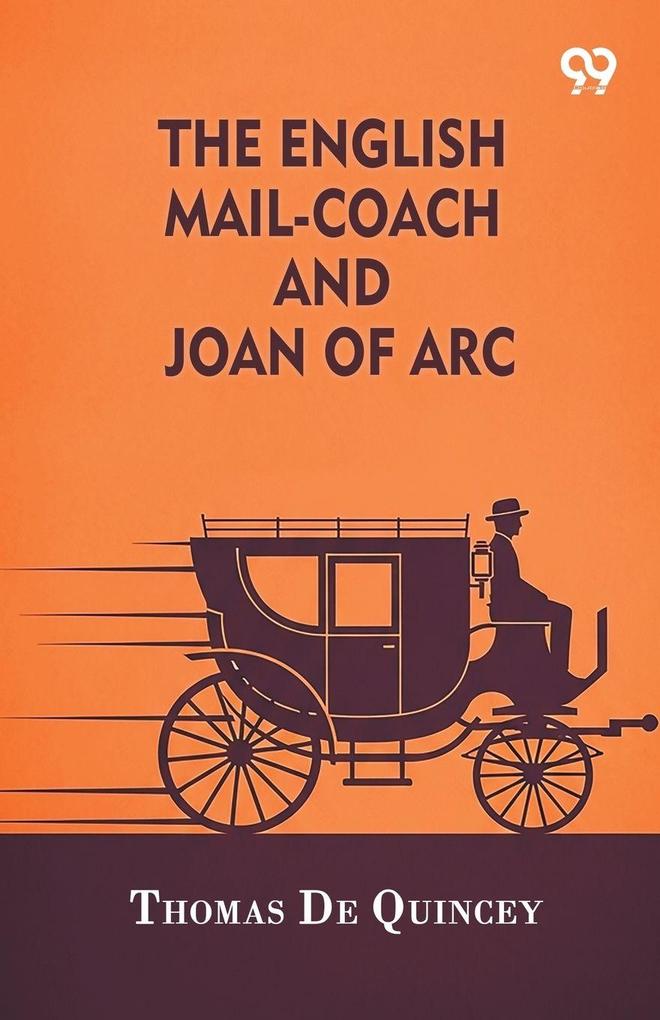 The English Mail-Coach And Joan Of Arc