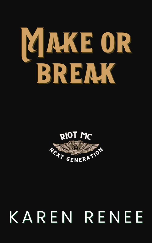 Make or Break (Riot MC Next Generation #4)