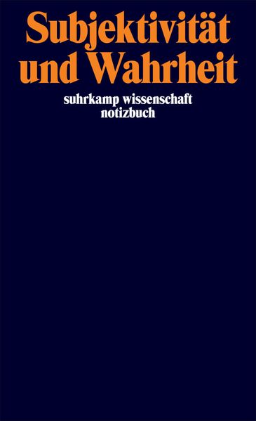 Foucault Notizbuch 'Subjektivität und Wahrheit'