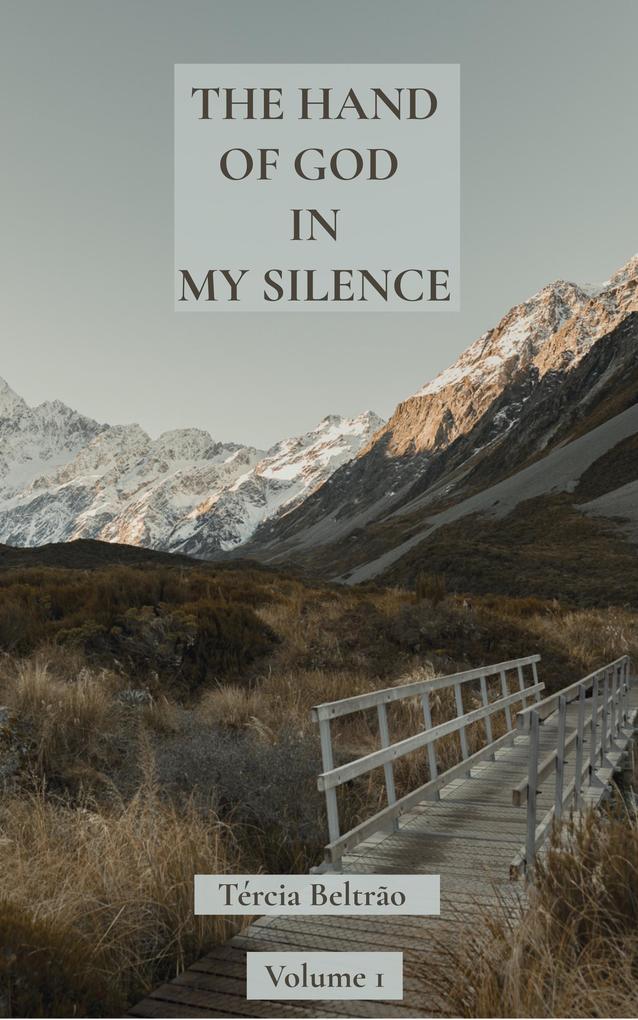 The Hand Of God In My Silence