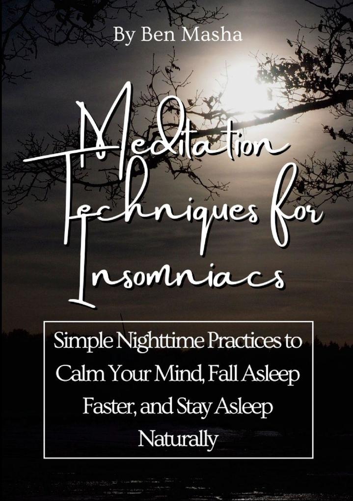 Meditation Techniques for Insomniacs