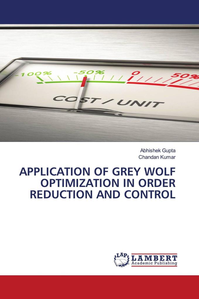APPLICATION OF GREY WOLF OPTIMIZATION IN ORDER REDUCTION AND CONTROL