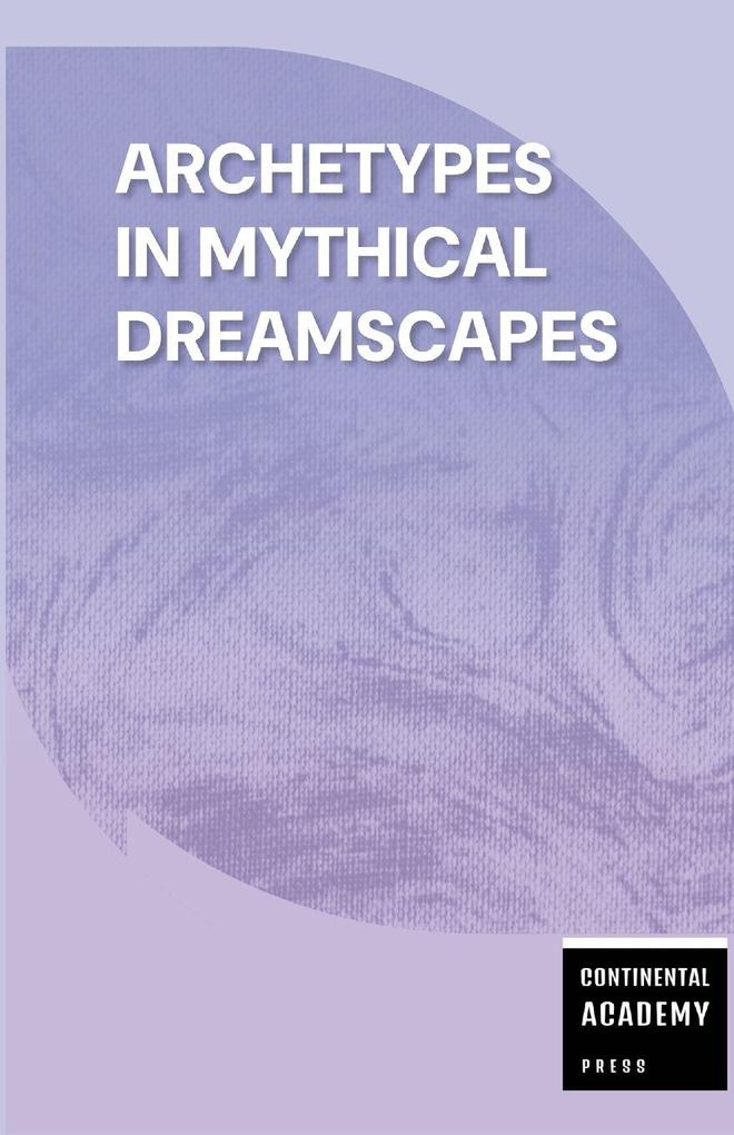 Archetypes in Mythical Dreamscapes