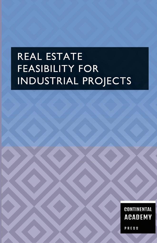 Real Estate Feasibility for Industrial Projects