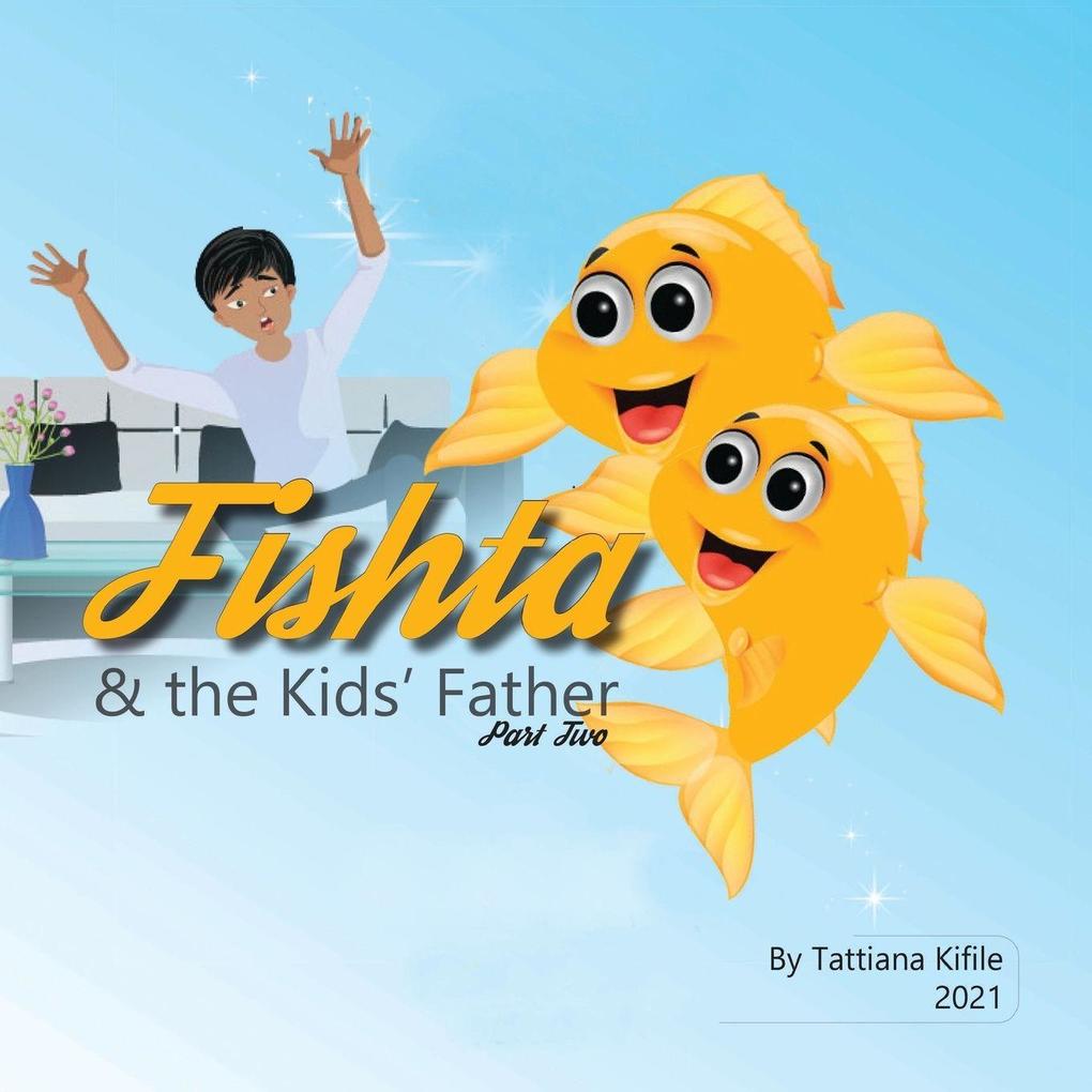 Fishta and the Kids' Father