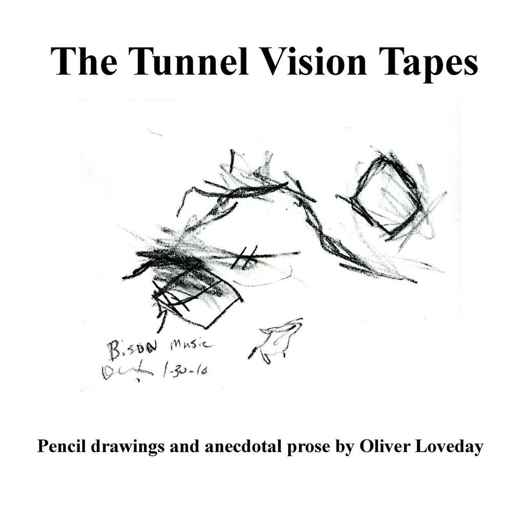 The Tunnel Vision Tapes