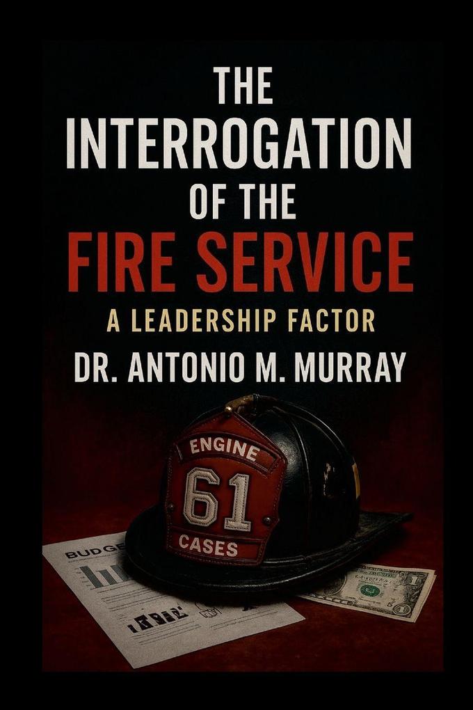 The Interrogation of the Fire Service