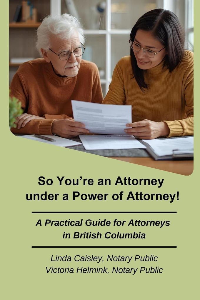 So You're an Attorney under a Power of Attorney
