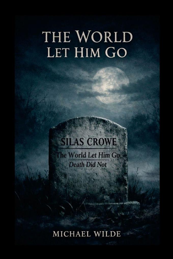 The World Let Him Go