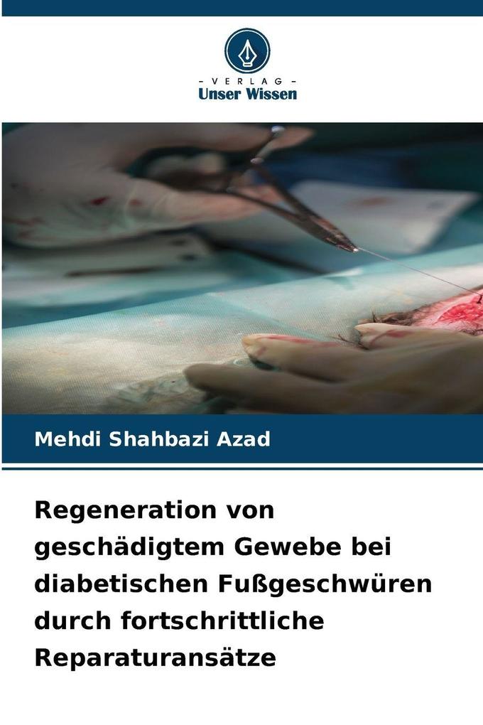 Regeneration von geschädigtem Gewebe bei diabetischen Fußgeschwüren durch fortschrittliche Reparaturansätze