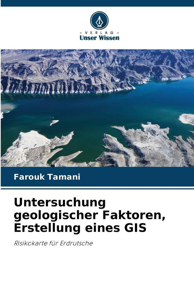 Untersuchung geologischer Faktoren Erstellung eines GIS