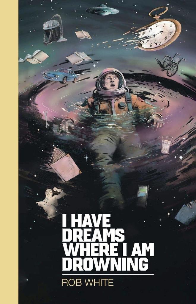 I Have Dreams Where I Am Drowning