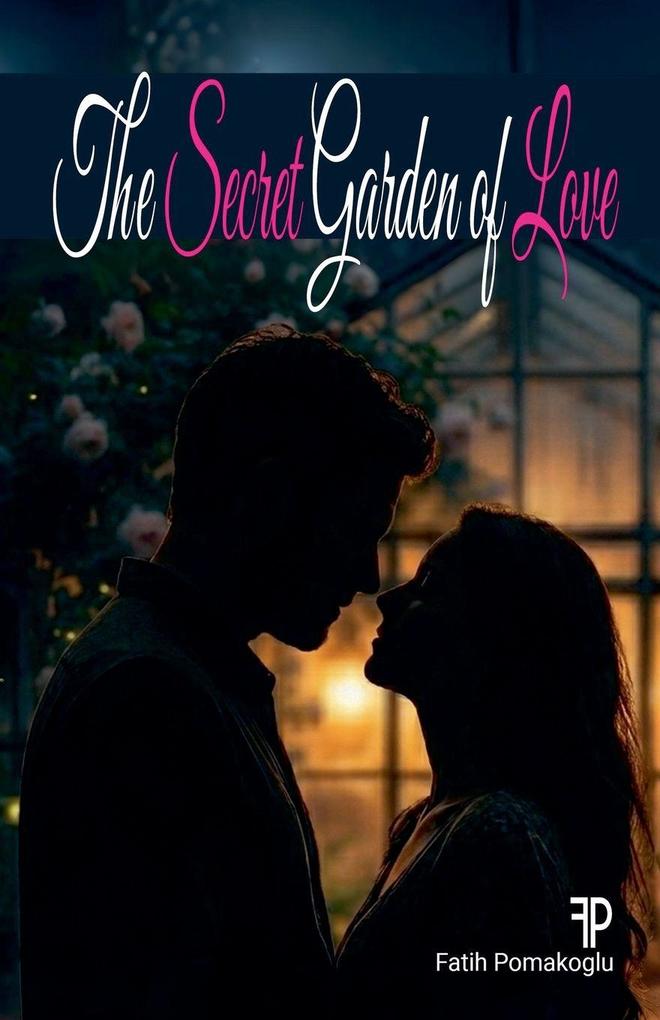 The Secret Garden of Love