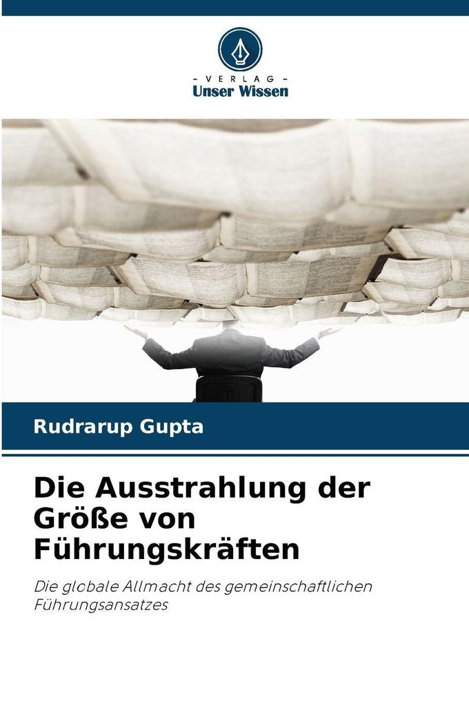 Die Ausstrahlung der Größe von Führungskräften