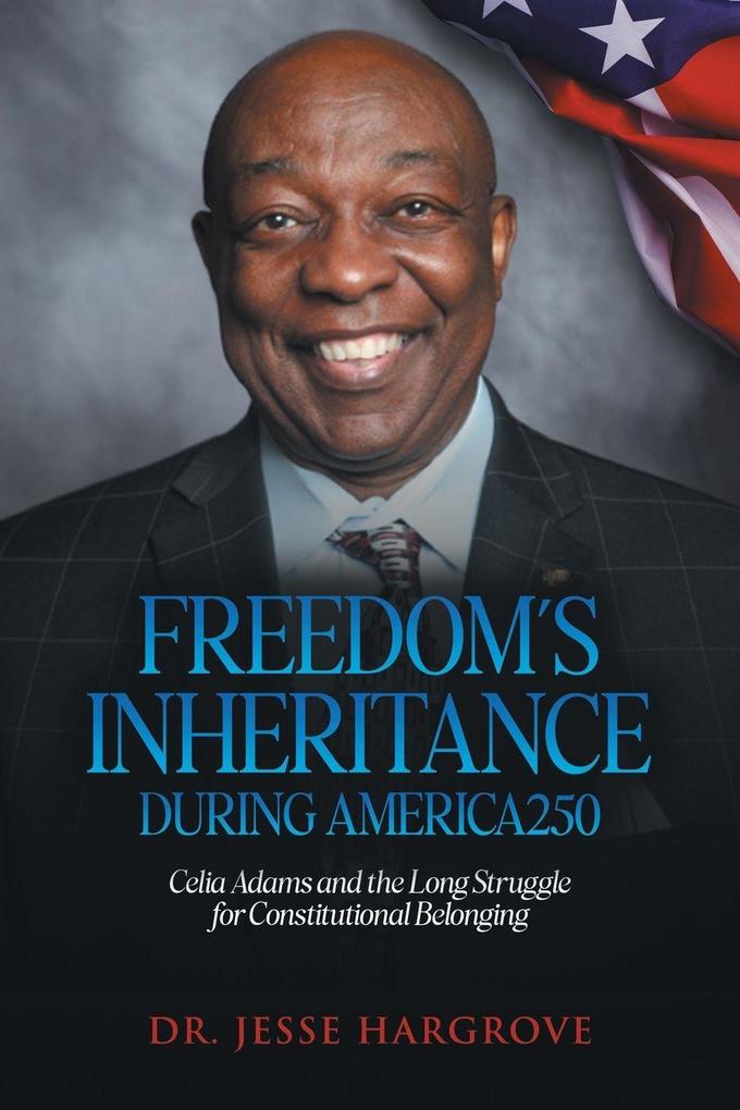 Freedom's Inheritance During America250