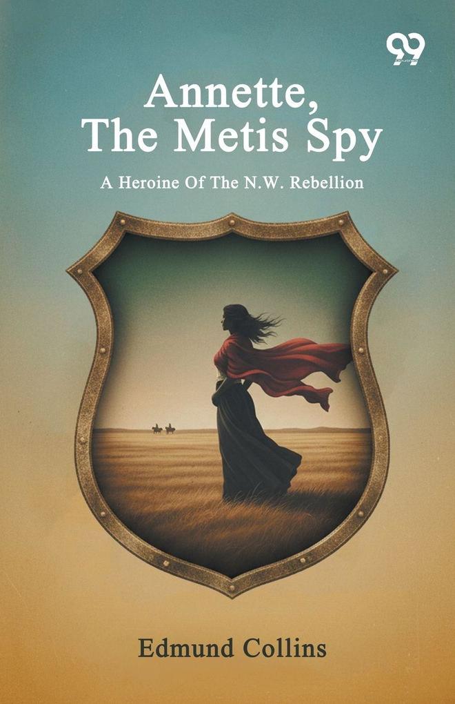 Annette The Metis Spy