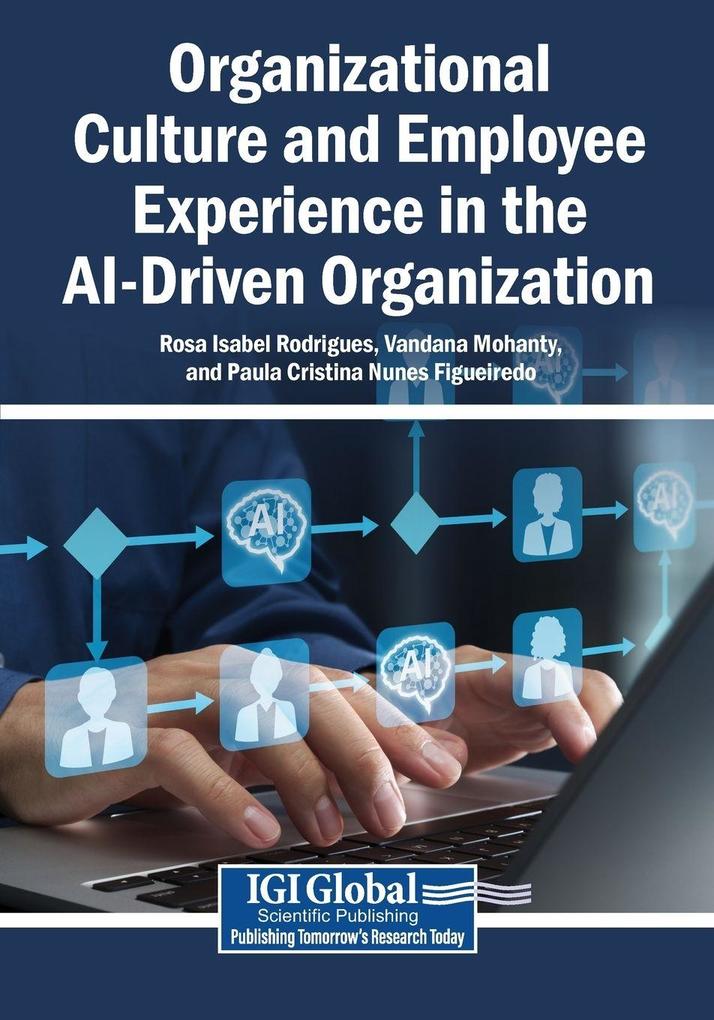 Organizational Culture and Employee Experience in the AI-Driven Organization
