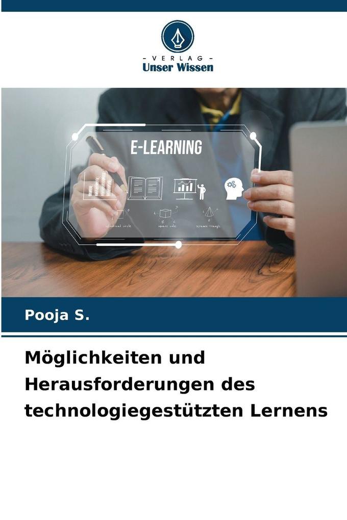 Möglichkeiten und Herausforderungen des technologiegestützten Lernens