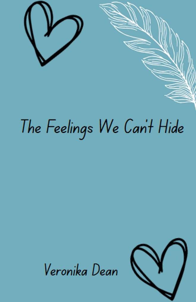 The Feelings We Can't Hide