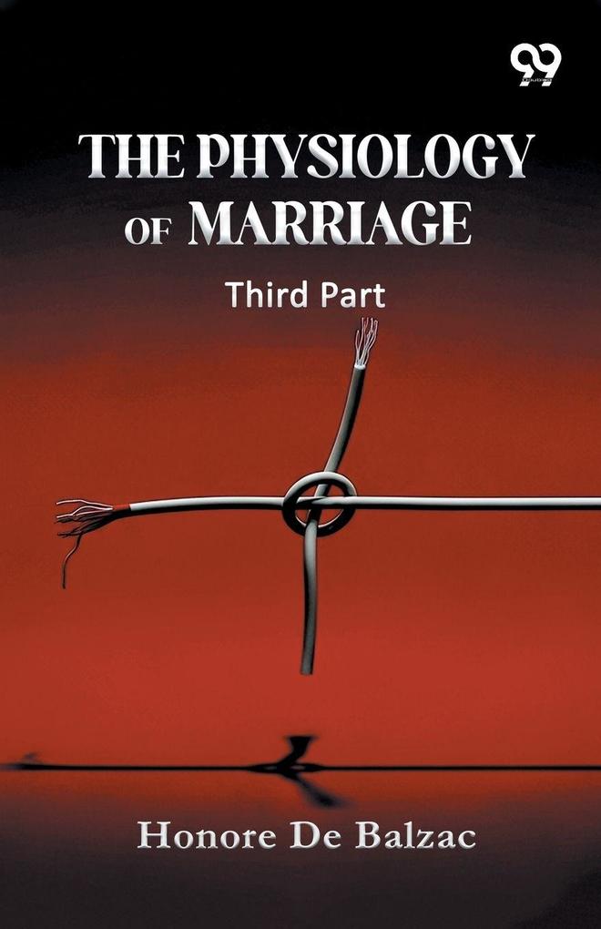 The Physiology Of Marriage Third Part