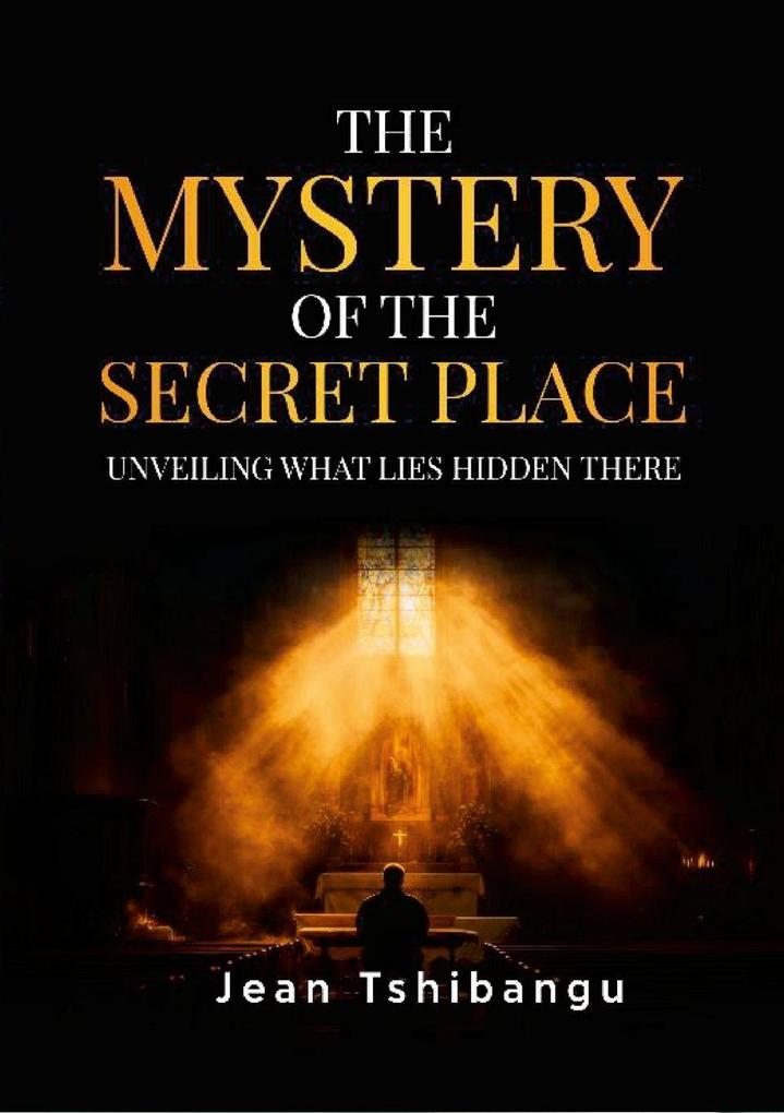THE MYSTERY OF SECRET PLACE
