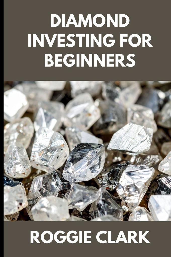 Diamond Investing For Beginners