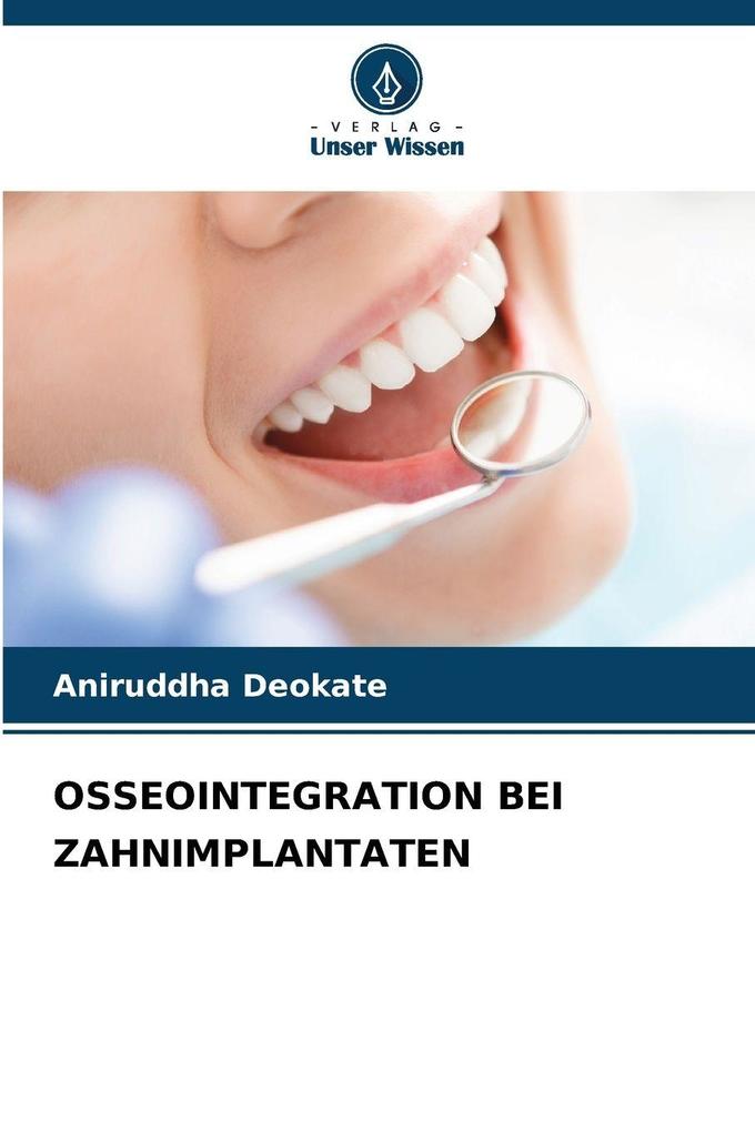 OSSEOINTEGRATION BEI ZAHNIMPLANTATEN