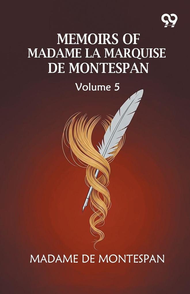 Memoirs Of Madame La Marquise De Montespan
