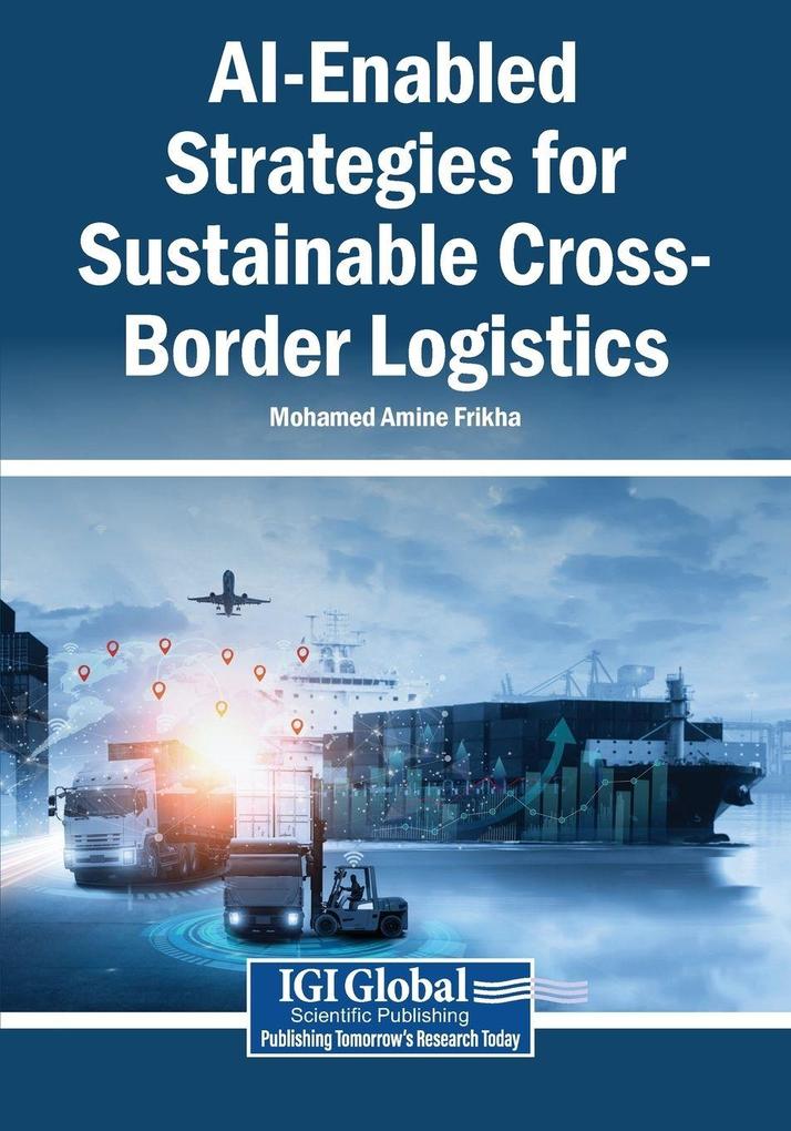AI-Enabled Strategies for Sustainable Cross-Border Logistics