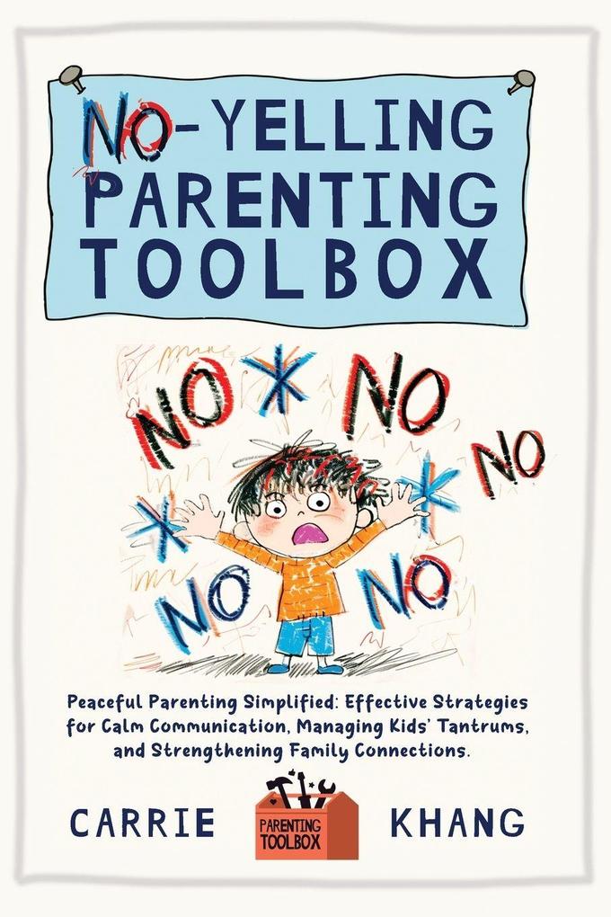 No-Yelling Parenting Toolbox