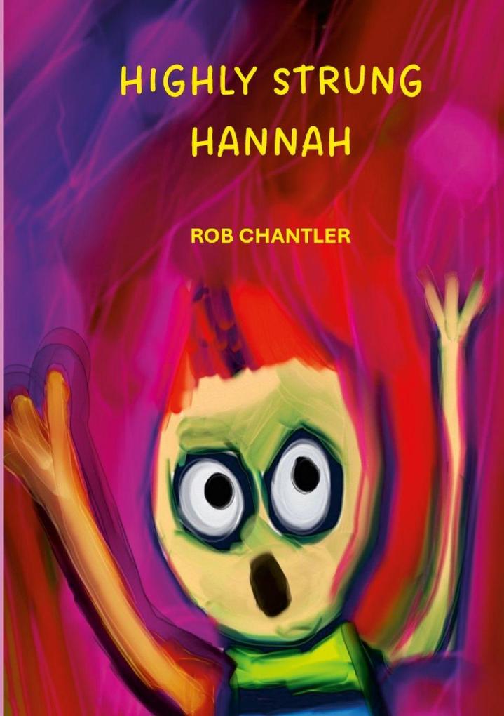 HIGHLY STRUNG HANNAH - THE PLAY