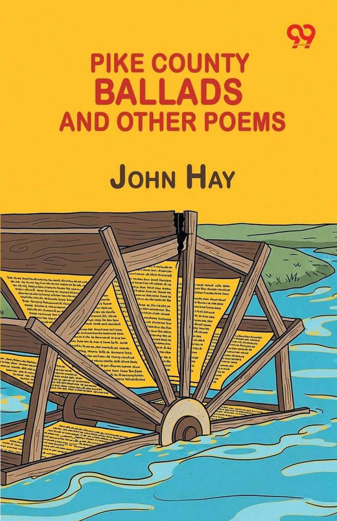 Pike County Ballads And Other Poems