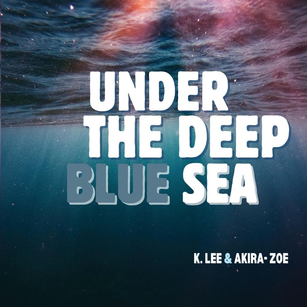 Under the Deep Blue Sea