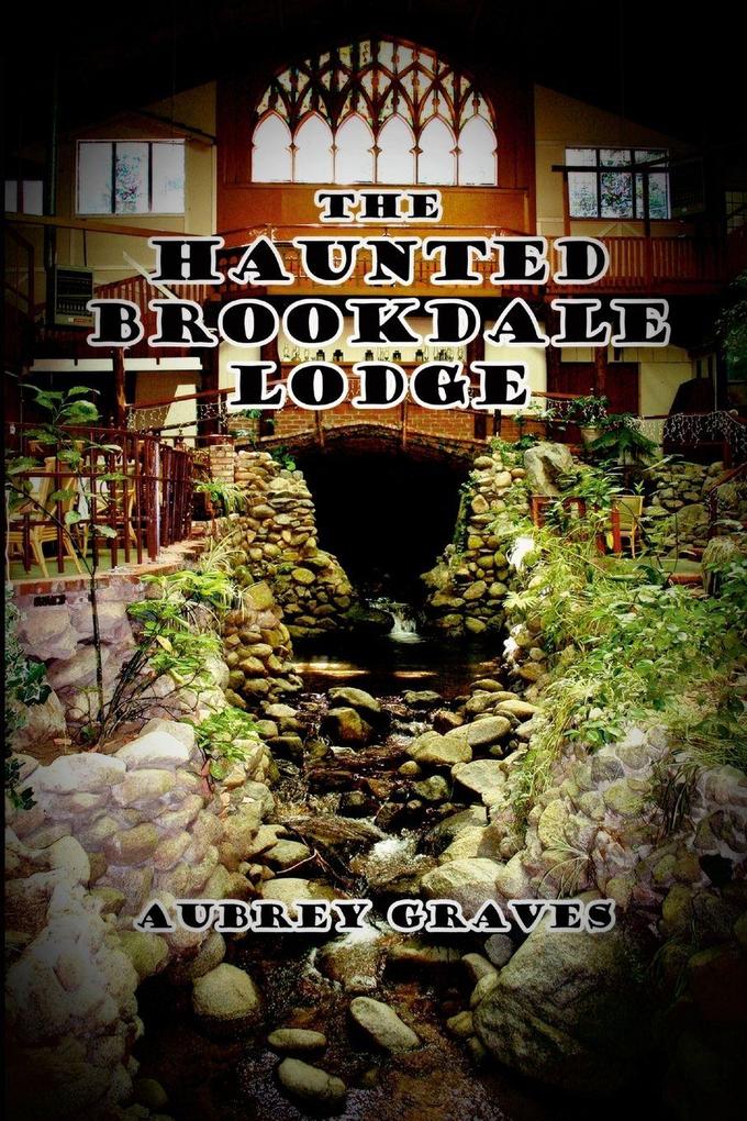 The Haunted Brookdale Lodge