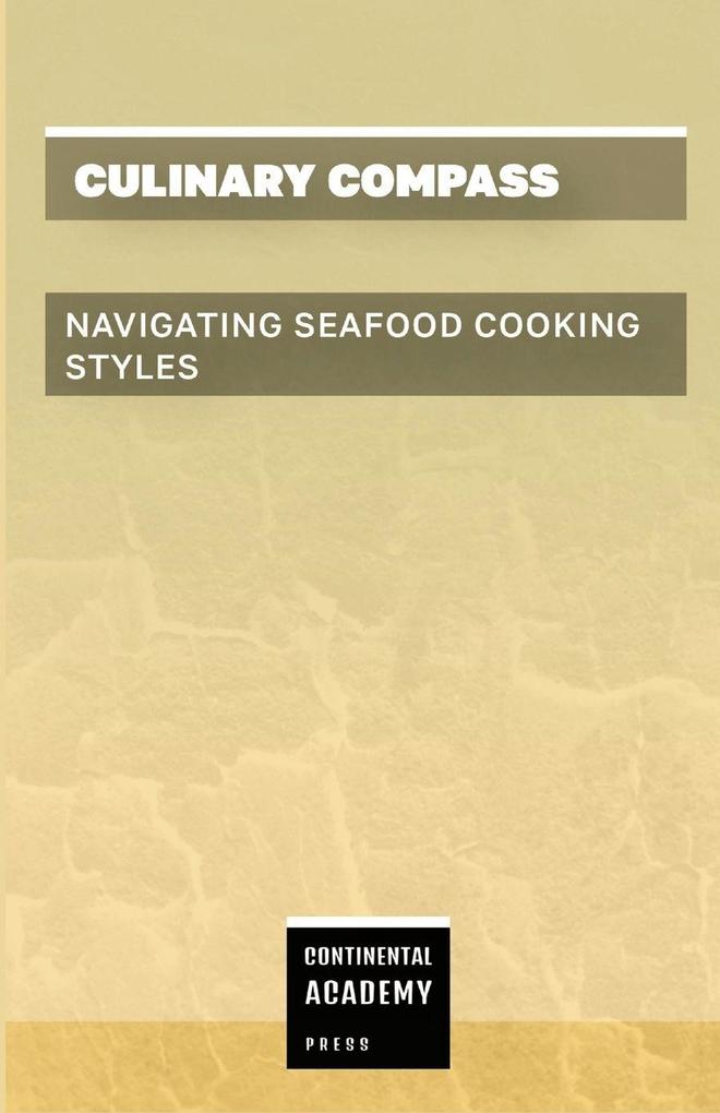 Culinary Compass - Navigating Seafood Cooking Styles