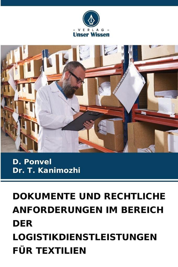 DOKUMENTE UND RECHTLICHE ANFORDERUNGEN IM BEREICH DER LOGISTIKDIENSTLEISTUNGEN FÜR TEXTILIEN