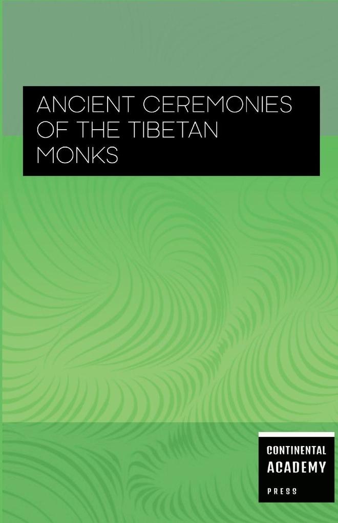 Ancient Ceremonies of the Tibetan Monks