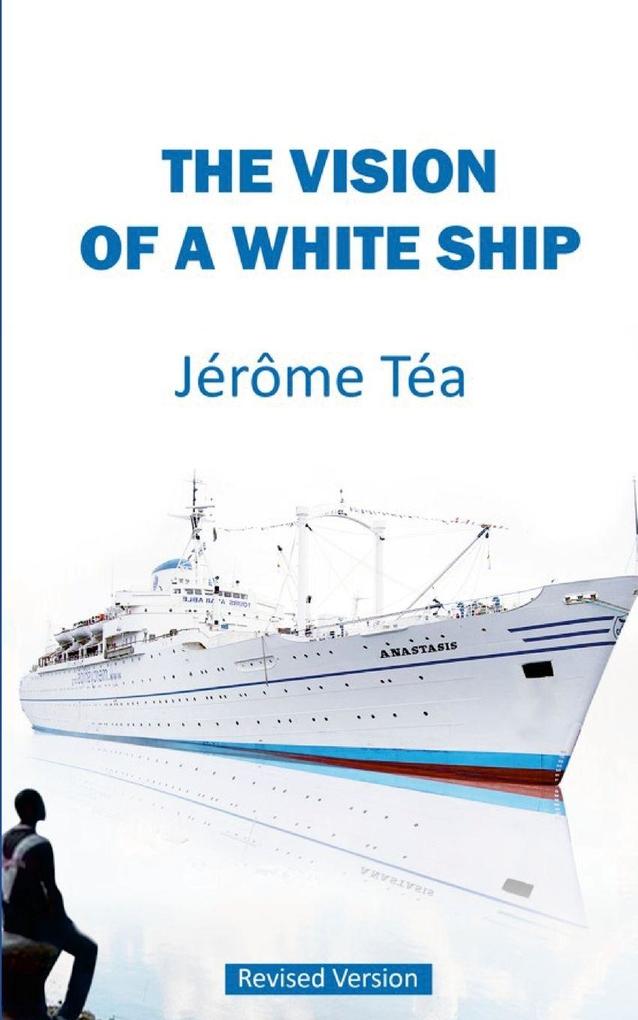 THE VISION OF A WHITE SHIP