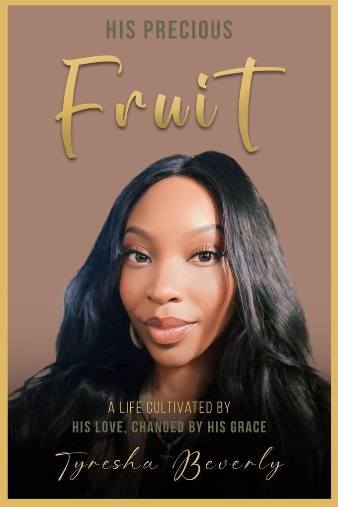 His Precious Fruit