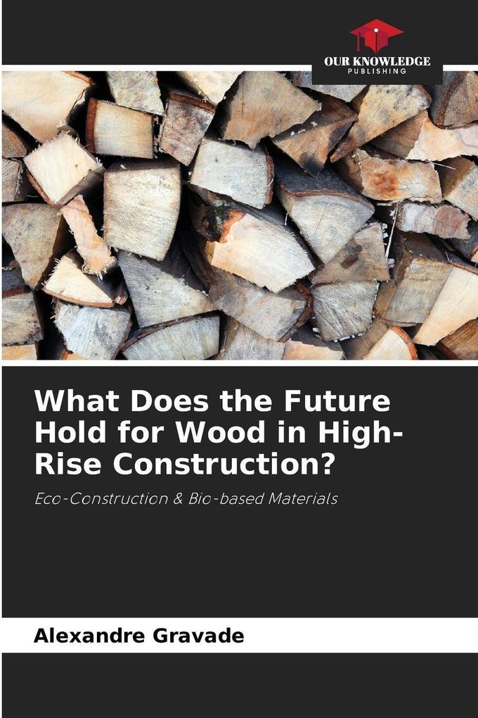 What Does the Future Hold for Wood in High-Rise Construction?