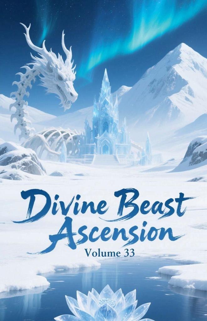 Divine Beast Ascension Volume 33