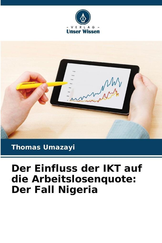 Der Einfluss der IKT auf die Arbeitslosenquote: Der Fall Nigeria